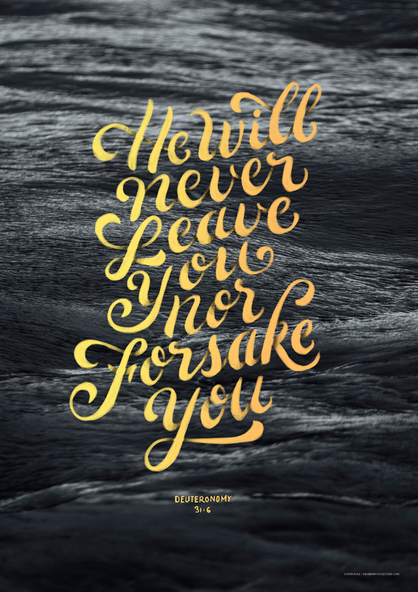 POSTER: HE WILL NEVER LEAVE YOU NOR FORSAKE YOU