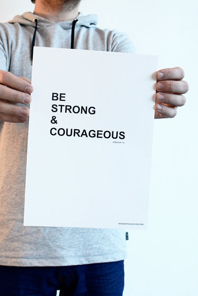 POSTER: BE STRONG AND COURAGEOS